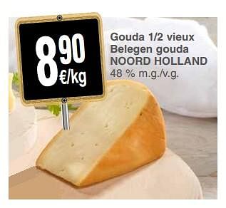 Promoties Gouda 1-2 vieux belegen gouda noord holland - Noord-Hollander - Geldig van 24/04/2018 tot 30/04/2018 bij Cora