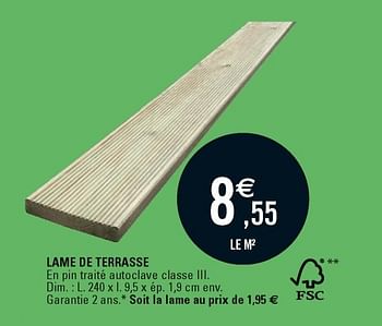 Promotions Lame de terrasse - Produit Maison - E.Leclerc - Valide de 17/04/2018 à 28/04/2018 chez E.Leclerc