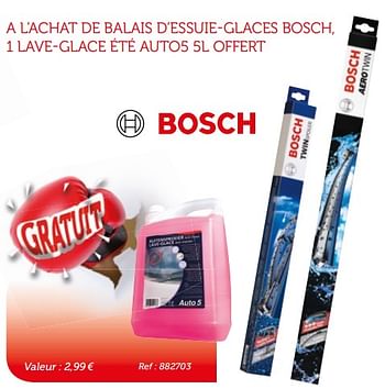 Promoties A l`achat de balais d`essuie-glaces bosch, 1 lave-glace été autos sl offert - Bosch - Geldig van 23/04/2018 tot 21/05/2018 bij Auto 5