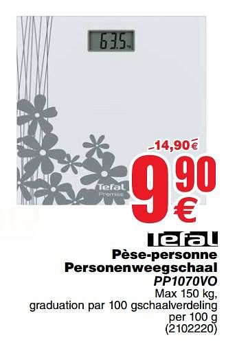 Promotions Pèse-personne personenweegschaal pp1070vo - Tefal - Valide de 24/04/2018 à 30/04/2018 chez Cora