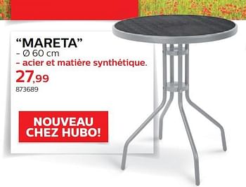 Promoties Table mareta - Garden Plus  - Geldig van 28/03/2018 tot 30/06/2018 bij Hubo