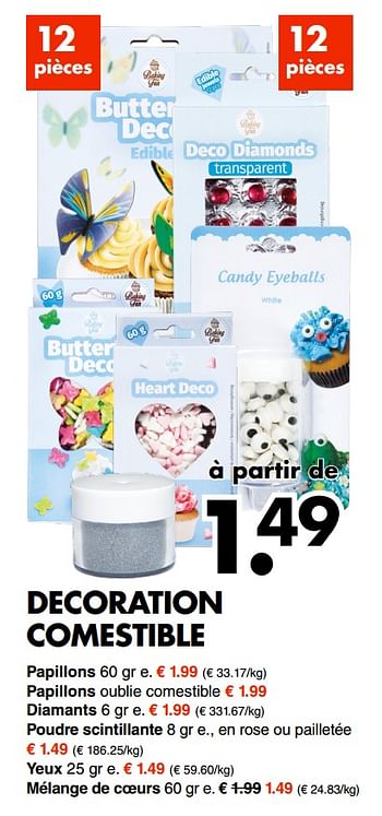 Promotions Decoration comestible papillons - Produit maison - Wibra - Valide de 23/04/2018 à 12/05/2018 chez Wibra