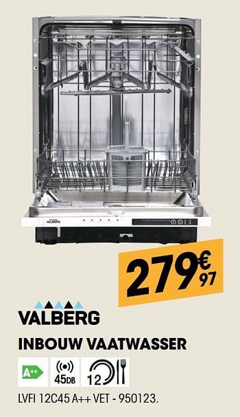 Promoties Valberg inbouw vaatwasser lfvi 12c45 a++ vet - Valberg - Geldig van 26/04/2018 tot 13/05/2018 bij Electro Depot