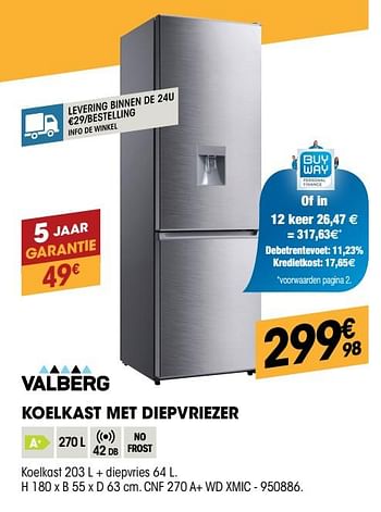 Promoties Valberg koelkast met diepvriezer cnf 270 a+ wd xmic - Valberg - Geldig van 26/04/2018 tot 13/05/2018 bij Electro Depot