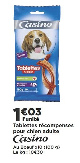 Promotions Tablettes récompenses pour chien adulte - Produit Maison - Casino - Valide de 17/04/2018 à 29/04/2018 chez Super Casino