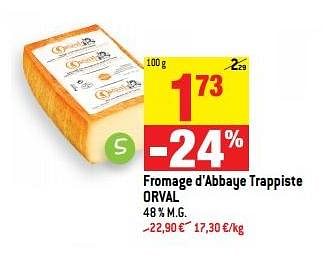 Promotions Fromage d`abbaye trappiste orval - Orval - Valide de 25/04/2018 à 01/05/2018 chez Match