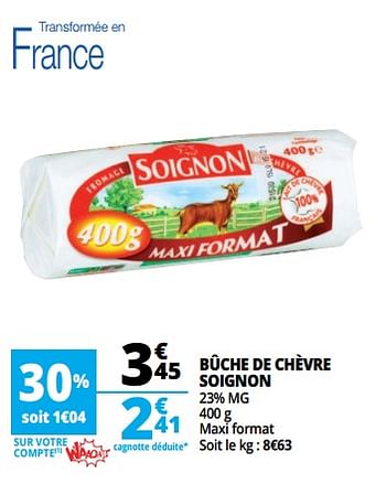 Promotions Bûche de chèvre soignon - Soignon - Valide de 25/04/2018 à 30/04/2018 chez Auchan Ronq
