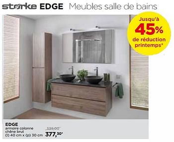 Promotions Storke edge meubles salle de bains edge armoire colonne chêne brut - Storke - Valide de 29/04/2018 à 26/05/2018 chez X2O