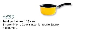 Promotions Mini plat à oeuf 16 cm - Produit Maison - E.Leclerc - Valide de 18/03/2018 à 31/08/2018 chez E.Leclerc