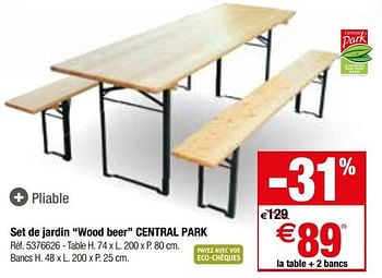 Promotions Set de jardin wood beer central park - Central Park - Valide de 09/05/2018 à 28/05/2018 chez Brico