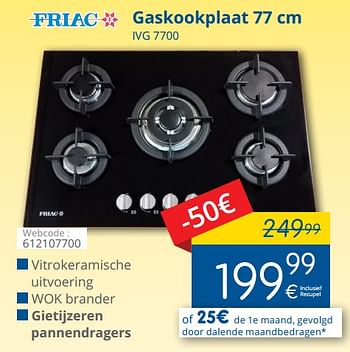 Promotions Friac gaskookplaat 77 cm ivg 7700 - Friac - Valide de 01/05/2018 à 31/05/2018 chez Eldi