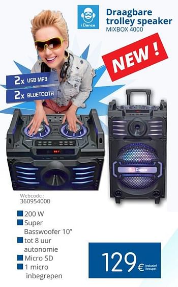 Promoties I dance draagbare trolley speaker mixbox 4000 - I Dance - Geldig van 01/05/2018 tot 31/05/2018 bij Eldi