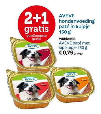 Promoties Aveve paté met kip kuipje - Huismerk - Aveve - Geldig van 08/05/2018 tot 19/05/2018 bij Aveve