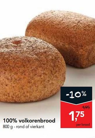 Promoties 100% volkorenbrood - Huismerk - Makro - Geldig van 09/05/2018 tot 22/05/2018 bij Makro