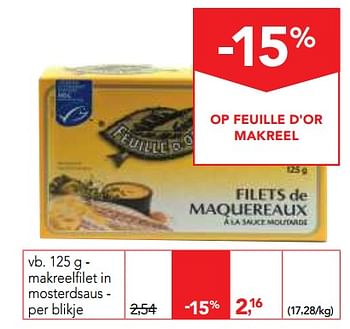 Promoties Feuille d`or makreelfilet in mosterdsaus - Feuille d'or - Geldig van 09/05/2018 tot 22/05/2018 bij Makro
