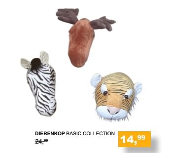Promoties Dierenkop basic collection - Basic Collection - Geldig van 30/04/2018 tot 22/05/2018 bij Baby & Tiener Megastore