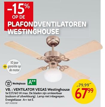 Promotions Ventilator vegas westinghouse - Westinghouse - Valide de 09/05/2018 à 28/05/2018 chez BricoPlanit