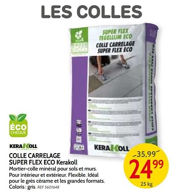 Promotions Colle carrelage super flex eco kerakoll - Kerakoll - Valide de 09/05/2018 à 28/05/2018 chez BricoPlanit