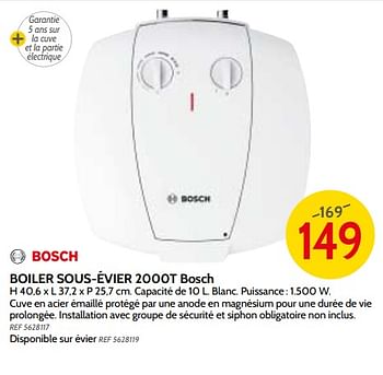 Promoties Boiler sous-évier 2000t bosch - Bosch - Geldig van 09/05/2018 tot 28/05/2018 bij BricoPlanit