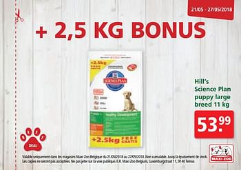 Promotions Hill`s science plan puppy large breed - Hill's - Valide de 14/05/2018 à 27/05/2018 chez Maxi Zoo