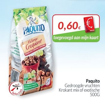 Promotions Paquito gedroogde vruchten krokant mix of exotische - Paquito - Valide de 01/05/2018 à 31/05/2018 chez Intermarche