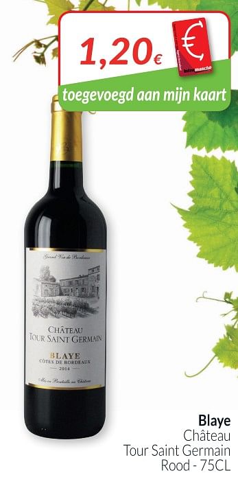 Promoties Blaye château tour saint germain rood - Rode wijnen - Geldig van 01/05/2018 tot 31/05/2018 bij Intermarche