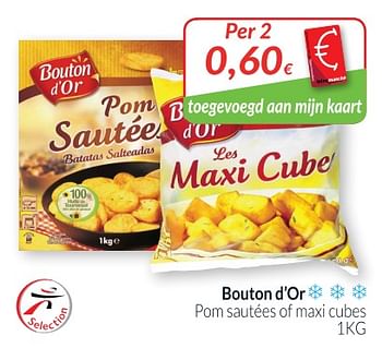 Promotions Bouton d`or pom sautées of maxi cubes - Bouton D'Or - Valide de 01/05/2018 à 31/05/2018 chez Intermarche