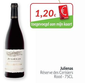 Promotions Julienas réserve des cerisiers rood - Vins rouges - Valide de 01/05/2018 à 31/05/2018 chez Intermarche