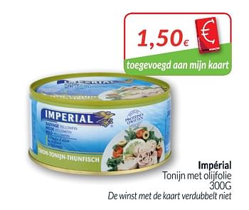 Promotions Impérial tonijn met olijfolie - Imperial - Valide de 01/05/2018 à 31/05/2018 chez Intermarche