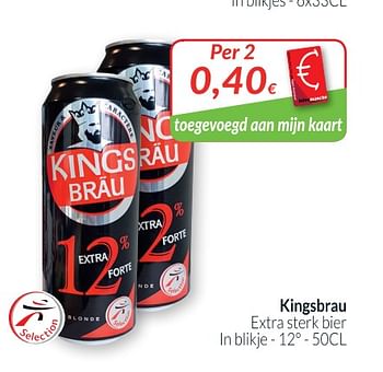 Promotions Kingsbrau extra sterk bier - Kings Brau - Valide de 01/05/2018 à 31/05/2018 chez Intermarche