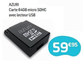 Promotions Azuri carte 64gb micro sdhc avec lecteur usb - Azuri - Valide de 04/05/2018 à 14/06/2018 chez Base