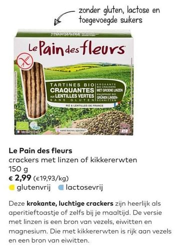 Promoties Le pain des fleurs crackers met linzen of kikkererwten - Le pain des fleurs - Geldig van 02/05/2018 tot 05/06/2018 bij Bioplanet