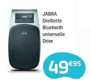 Promoties Jabra oreillette bluetooth universelle drive - Jabra - Geldig van 04/05/2018 tot 14/06/2018 bij Base