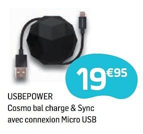 Promoties Usbepower cosmo bal charge + sync avec connexion micro usb - Usbepower - Geldig van 04/05/2018 tot 14/06/2018 bij Base