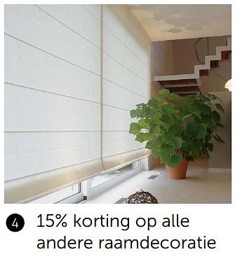 Promotions 15% korting op alle andere raamdecoratie - Produit maison - Zelfbouwmarkt - Valide de 15/05/2018 à 11/06/2018 chez Zelfbouwmarkt