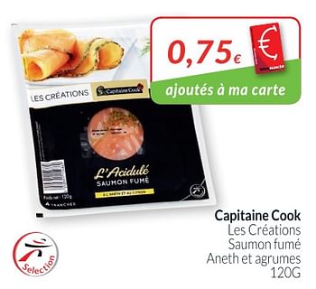 Promotions Capitaine cook les créations saumon fumé aneth et agrumes - Capitaine Cook - Valide de 01/05/2018 à 31/05/2018 chez Intermarche