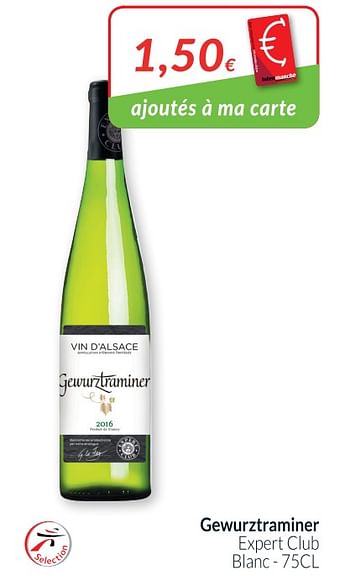 Promoties Gewurztraminer expert club blanc - Witte wijnen - Geldig van 01/05/2018 tot 31/05/2018 bij Intermarche