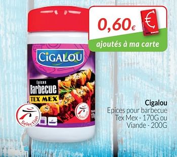 Promoties Cigalou epices pour barbecue tex mex ou viande - Cigalou - Geldig van 01/05/2018 tot 31/05/2018 bij Intermarche