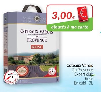 Promotions Coteaux varois en provence expert club rosé - Vins rosé - Valide de 01/05/2018 à 31/05/2018 chez Intermarche