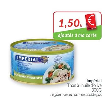 Promotions Impérial thon à l`huile d`olive - Imperial - Valide de 01/05/2018 à 31/05/2018 chez Intermarche