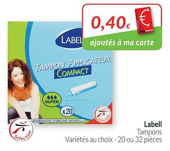 Promotions Labell tampons - Labell - Valide de 01/05/2018 à 31/05/2018 chez Intermarche