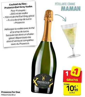 Promotions Prosecco for due millesimato brut - Mousseux - Valide de 09/05/2018 à 21/05/2018 chez Carrefour