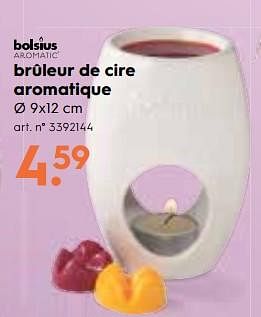 Promoties Brûleur de cire aromatique - Bolsius - Geldig van 02/05/2018 tot 16/05/2018 bij Blokker