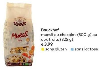 Promoties Bauckhof muesli au chocolat ou aux fruits - Bauck Hof - Geldig van 02/05/2018 tot 05/06/2018 bij Bioplanet