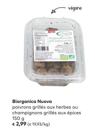 Promotions Biorganica nuova poivrons grillés aux herbes ou champignons grillés aux épices - Biorganica - Valide de 02/05/2018 à 05/06/2018 chez Bioplanet