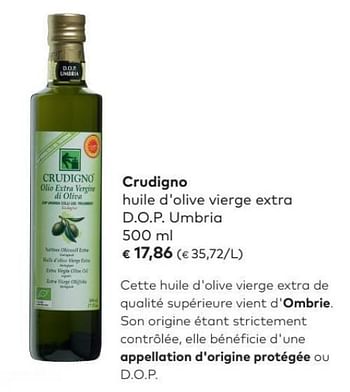 Promotions Crudigno huile d`olive vierge extra d.o.p. umbria - Crudigno - Valide de 02/05/2018 à 05/06/2018 chez Bioplanet