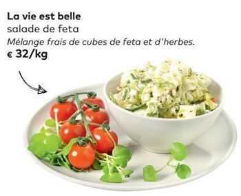 Promoties La vie est belle salade de feta - La vie est belle - Geldig van 02/05/2018 tot 05/06/2018 bij Bioplanet