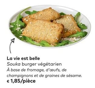 Promoties La vie est belle souka burger végétarien - La vie est belle - Geldig van 02/05/2018 tot 05/06/2018 bij Bioplanet