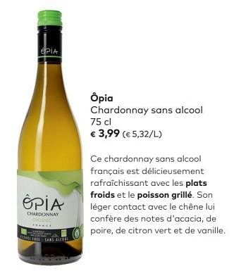 Promotions Opia chardonnay sons alcool - Vins blancs - Valide de 02/05/2018 à 05/06/2018 chez Bioplanet