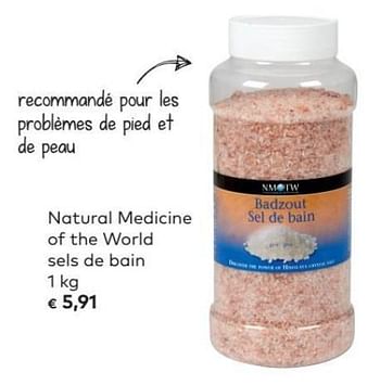 Promotions Natural medicine of the world sels de bain - Natural Medicine of The World  - Valide de 02/05/2018 à 05/06/2018 chez Bioplanet